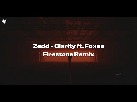 Zedd - Clarity ft. Foxes (Verve Remix)