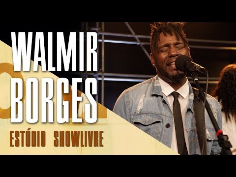 "Teu reflexo" - Walmir Borges no Estúdio Showlivre 2017