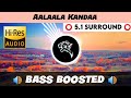 AALAALA KANDAA ️ 5 1 SURROUND ️ BASS BOOSTED SUB BASS TTTHARMi2005