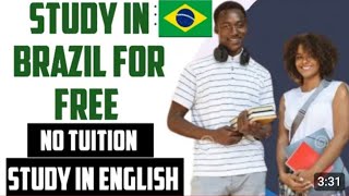 Brazil: Get Paid To Study Masters & PhD | Study In English | Study For Free | Names Of Universities