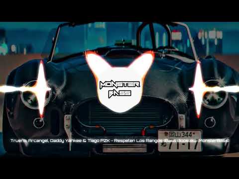 Trueno, Arcangel, Daddy Yandel & Tiago PZK - Respeten Los Rangos [MonsterBass Bass Boosted]