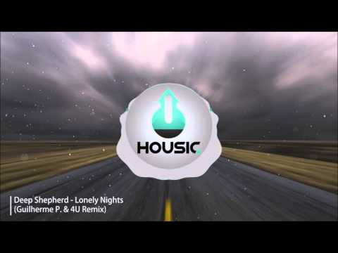 Deep Shepherd - Lonely Nights (Guilherme P. & 4U bootleg)
