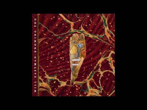 Knowing You - Will Eastman
