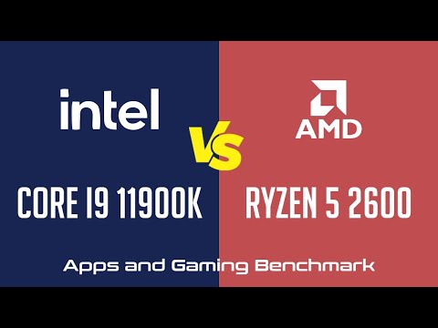Intel Core i9 11900K vs AMD Ryzen 5 2600 - Apps & Gaming Benchmark (RTX 3090)