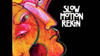 Slow Motion Reign - Good Enough