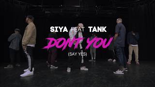 Don&#39;t You (Say Yes) | SIYA / Tank | Rob McLean Choreography