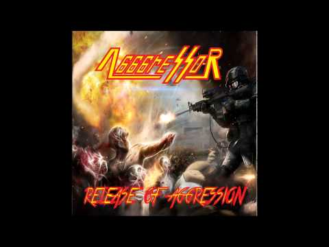 AGGGRESSOR - Release of Aggression (full album)
