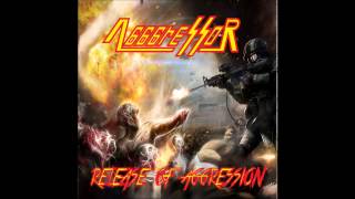 AGGGRESSOR - Release of Aggression (full album)