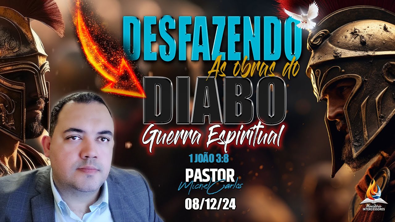 ORAÇÃO FORTE LIBERTAÇÃO TOTAL ( 08/12/24 ) 🔥"DESFAZENDO AS OBRAS DO diabo"🔥