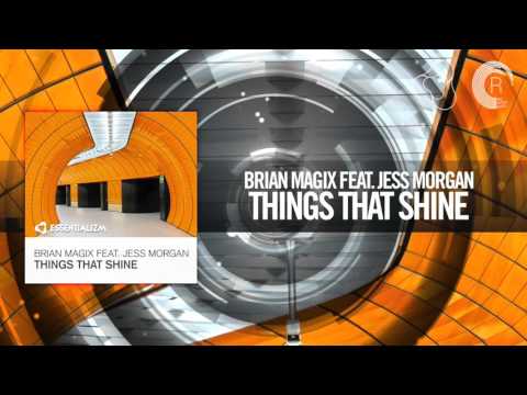 Brian Magix feat. Jess Morgan - Things That Shine (Essentializm)