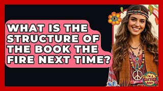 What Is The Structure Of The Book The Fire Next Time - I'm a 60s Baby