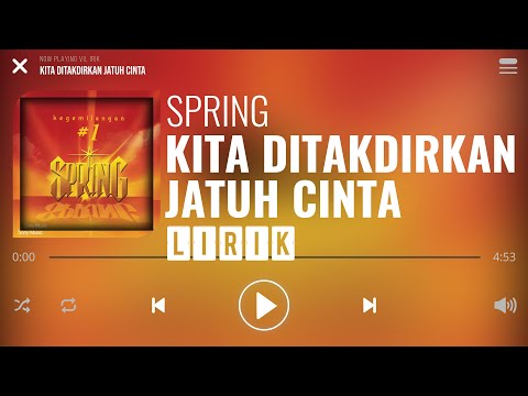 Spring - Kita Ditakdirkan Jatuh Cinta [Lirik]