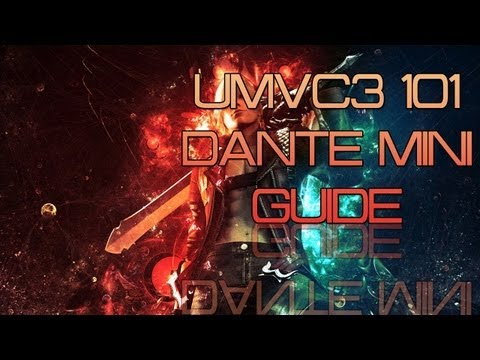 UMvC3 101 - Dante Mini Guide (Tips, Tricks)