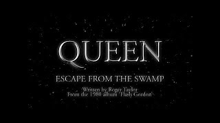 Queen - Escape From The Swamp (Official Montage Video)
