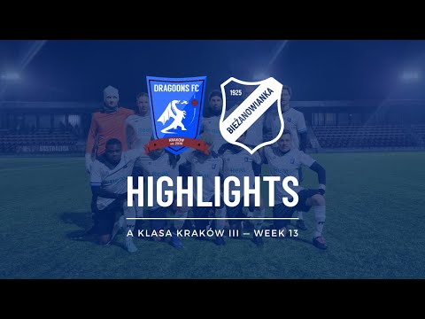 A Klasa Week 13 | KRAKOW DRAGOONS FC - Bieżanowianka | Better after the break