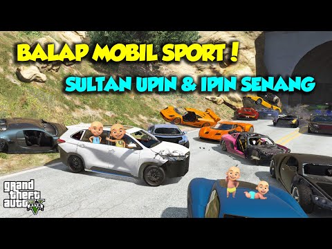 SULTAN UPIN IPIN BALAP MOBIL SPORT TERKENCANG DUNIA DIJALAN UGAL - GTA V MOD UPIN & IPIN SPESIAL
