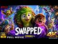 Swapped 2026 Full Movie In English New Animation Adventure Comedy Movie Review Facts