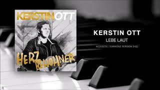 Kerstin Ott - Lebe laut  |  Acoustic / Karaoke Version [HQ]