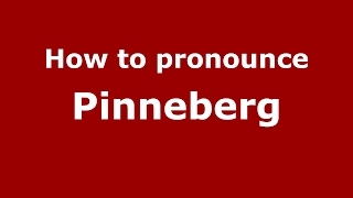 How to pronounce Pinneberg