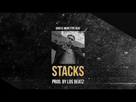 SERO EL MERO ft. CAPO - STACKS (Prod. by Ld$)