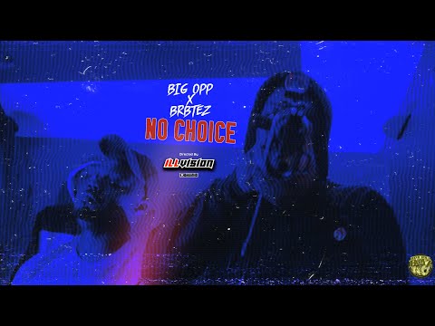 BIG OPP x BRBTez - No Choice | Shot By Cameraman4TheTrenches