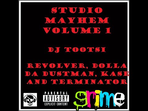 Studio Mayhem Volume 1 - DJ Tootsi feat. Revolver, Dolla Da Dustman, Kase and Terminator