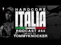 Hardcore Italia - Podcast #44 - Mixed by ...