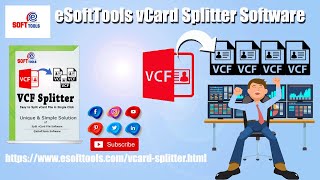 Split VCF file using vCard Splitter Software | eSoftTools Software