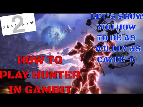 Destiny2 : How To Not Suck At Hunter - Gambit Guide!!!