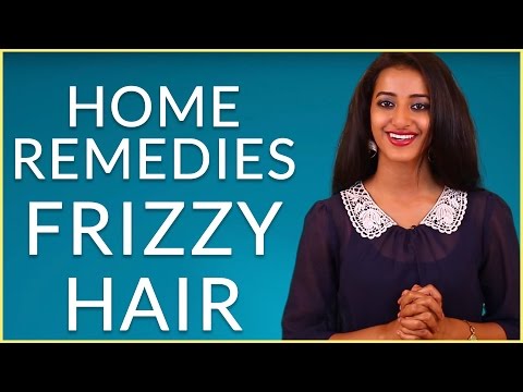 3 Natural Home Remedies To Get Rid Of Frizzy Hair