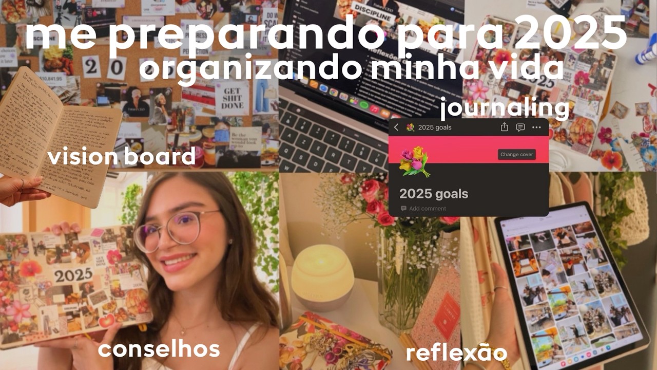 ME PREPARANDO PARA 2025| organizando a minha vida 💐📚 Reflexões, metas, vision board, conselhos