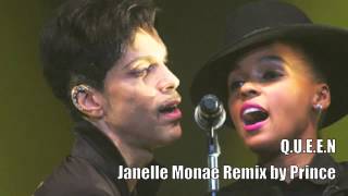 Q U E E N Janelle Monae Remix By Prince