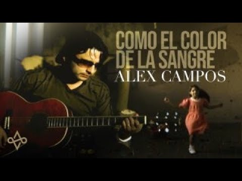 Como El Color De La Sangre Lyrics - Alex Campos