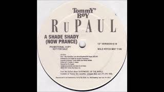 RuPaul - A Shade Shady (Now Prance) (Wild Pitch Mix)
