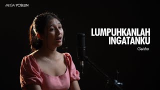 Download lagu LUMPUHKANLAH INGATANKU - GEISHA | COVER BY MEGA YOSELIN mp3 Download lagu LUMPUHKANLAH INGATANKU - GEISHA | COVER BY MEGA YOSELIN mp3