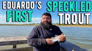 Eduardo's First Speckled Trout