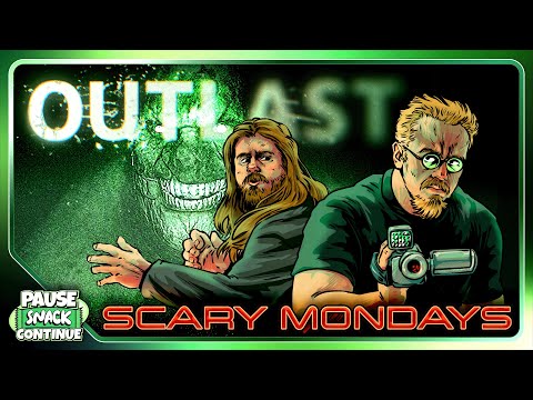 Scary Mondays: Outlast – Ep. 1: Curved by E-Girls | Pause Snack Continue