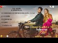 Ghund Kadh Le Ni Sohreyan Da Pind Aa Gaya - Full Album | Gurnam Bhullar & Sargun Mehta