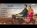 Ghund Kadh Le Ni Sohreyan Da Pind Aa Gaya Full Album Gurnam Bhullar Sargun Mehta