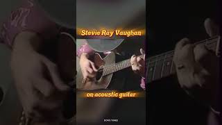 Stevie Ray Vaughan - Amazing Acoustic Guitar Blues