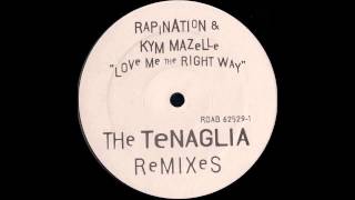 (1993) Rapination & Kym Mazelle - Love Me The Right Way [Danny Tenaglia The Right Way RMX]