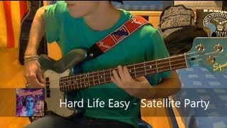 Hard Life Easy - Satellite Party [Bass Cover]