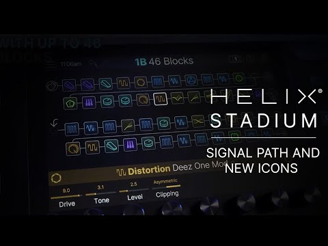 Line 6 Helix Stadium | Stadium Tour | Signal Path and New Icons