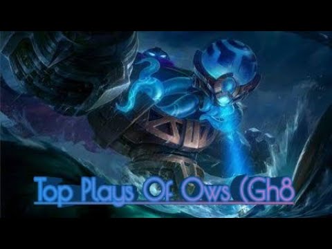 Top Plays Of Ows (Gh8