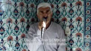 preview picture of video 'Ömer ŞENOCAK  Mevlid - Amine Hatun'