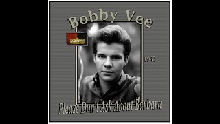 Bobby Vee - Please Don&#39;t Ask About Barbara (1962)
