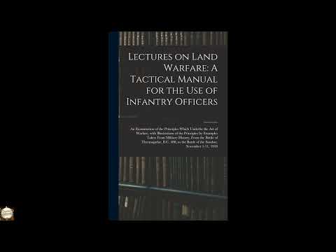 Lectures on Land Warfare: A Tactical Manual for the Use of Infantry Officers: An Ex by John Bigelow — free full audiobook