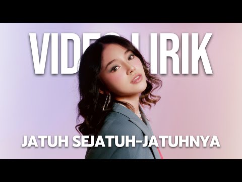 ANNETH - JATUH SEJATUH-JATUHNYA (LYRIC VIDEO) LIRIK LAGU VIRAL & TRENDING TERBARU
