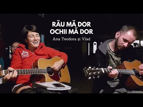 Ana Teodora si Vlad - Rau ma dor ochii ma dor