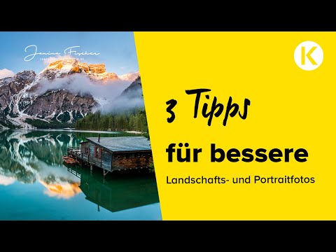 3 Tipps für die Landschafts- und Portraitfotografie | Foto Koch